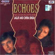 Jagjit Singh & Chitra Singh Audio CD - Album "ECHOES"(1998)