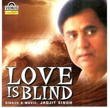 Jagjit Singh Audio CD - Album "LOVE IS BLIND" (1997)