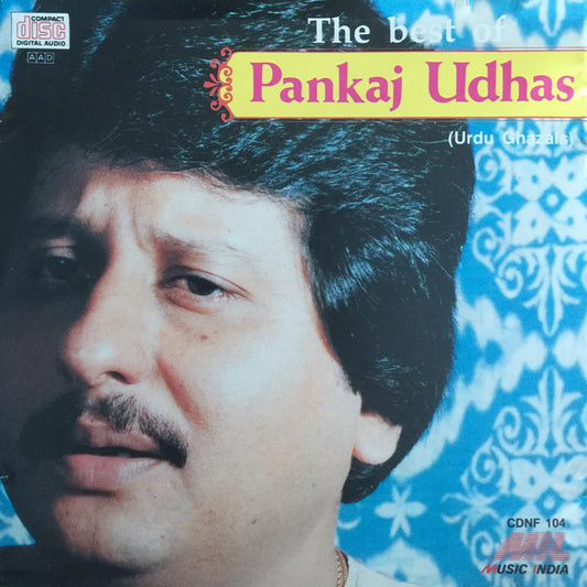 Pankaj Udhas Audio CD - Album " THE BEST OF PANKAJ UDHAS" (1990)